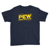 star wars pew pew! Youth Tee