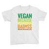 vegan because plant powered badiss was not an offical title Youth Tee