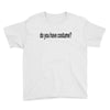 do you have costume Youth Tee