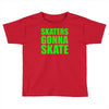skaters gonna skate Toddler T-shirt
