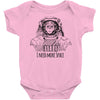 i need more space Baby Onesie
