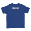 i love you(r dog) Youth Tee
