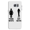 my wife your wife black design Samsung Galaxy S7