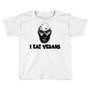 i eat vegans Toddler T-shirt