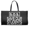 S.O.S. Save Our Students Weekender Totes