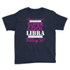 i never dreamed i would be a super cool libra but here i am killing it Youth Tee