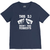 this dj doesn't take requests V-Neck Tee