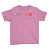 Dont Worry Be Happy Youth Tee